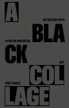 portada A Black Collage - my History With African-American art