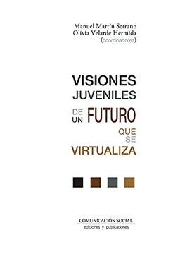 portada Visiones Juveniles de un Futuro que se Virtualiza
