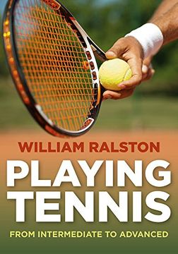 portada Playing Tennis: From Intermediate to Advanced (in English)