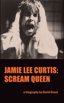portada Jamie Lee Curtis (hardback): Scream Queen (en Inglés)