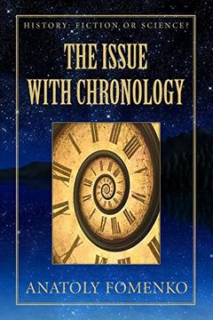 portada The Issue With Chronology: 1 (History: Fiction or Science? ) (en Inglés)