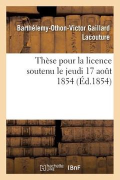 portada Thèse Pour La Licence Soutenu Le Jeudi 17 Aout 1854