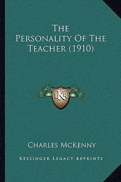portada the personality of the teacher (1910) (en Inglés)