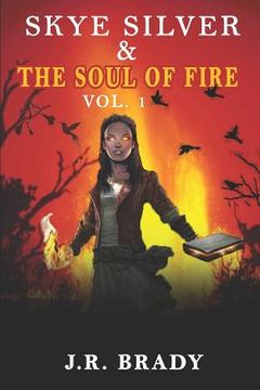 portada Skye Silver & the Soul of Fire Vol.1 (en Inglés)