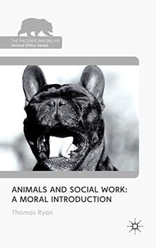 portada Animals and Social Work: A Moral Introduction (The Palgrave Macmillan Animal Ethics Series) (in English)