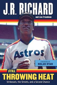 portada Still Throwing Heat: Strikeouts, the Streets, and a Second Chance (in English)
