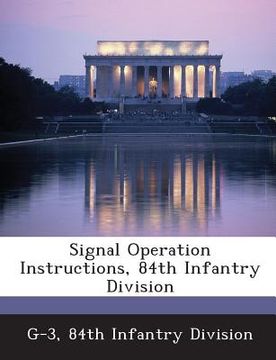 portada Signal Operation Instructions, 84th Infantry Division (en Inglés)