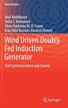 portada Wind Driven Doubly Fed Induction Generator: Grid Synchronization and Control (in English)
