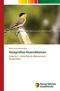 portada Geografias Guaratibanas: Volume 1 - uma Ilha de Memoráveis Geografias (en Portugués)