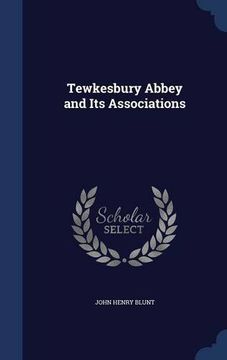 portada Tewkesbury Abbey and Its Associations