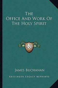portada the office and work of the holy spirit (en Inglés)