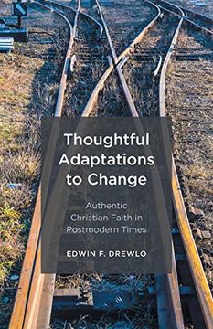 portada Thoughtful Adaptations to Change: Authentic Christian Faith in Postmodern Times (en Inglés)