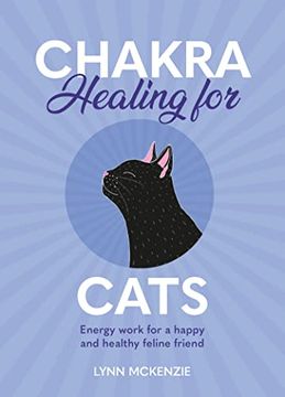 portada Chakra Healing for Cats: Energy Work for a Happy and Healthy Feline Friends (en Inglés)