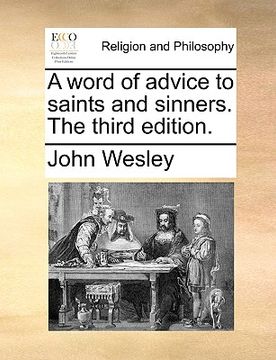 portada a word of advice to saints and sinners. the third edition. (in English)
