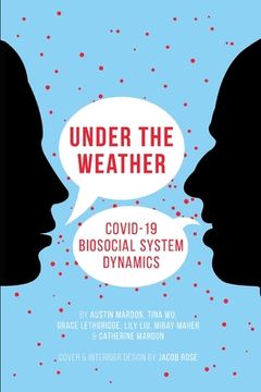 portada Under the Weather: COVID-19 Biosocial System Dynamics (en Inglés)