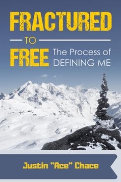 portada Fractured to Free: the Process of Defining me (en Inglés)