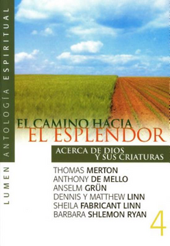portada El Camino Hacia el Esplendor - Acerca de Dios y sus Criaturas (in Spanish)