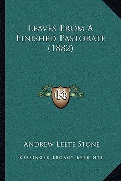 portada leaves from a finished pastorate (1882) (en Inglés)