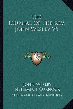 portada the journal of the rev. john wesley v5