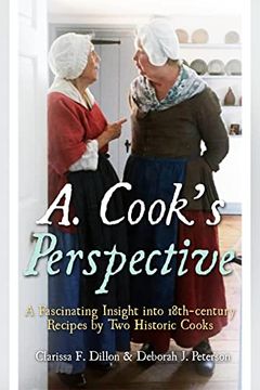 portada A. Cook's Perspective: A Fascinating Insight Into 18Th-Century Recipes by two Historic Cooks (in English)