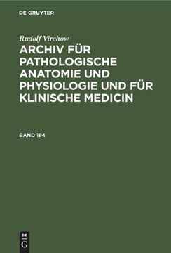 portada Rudolf Virchow: Archiv für Pathologische Anatomie und Physiologie und für Klinische Medicin. Band 184 (in German)