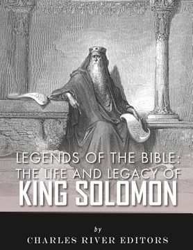 portada Legends of the Bible: The Life and Legacy of King Solomon (en Inglés)