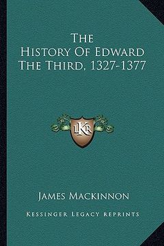 portada the history of edward the third, 1327-1377 (in English)