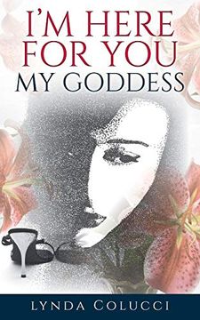 portada I'm Here for you my Goddess (in English)
