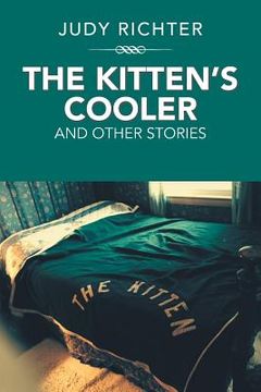 portada The Kitten'S Cooler: And Other Stories (in English)