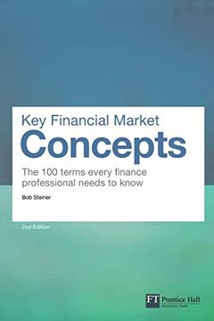 portada Key Financial Market Concepts: The 100 Terms Every Finance Professional Needs to Know (Financial Times Series) (in English)