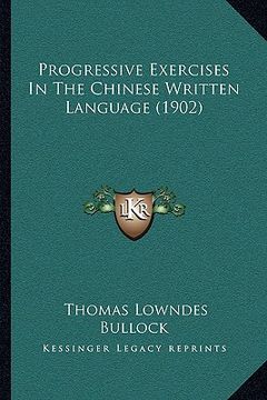 portada progressive exercises in the chinese written language (1902)