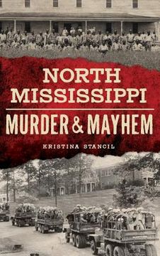 portada North Mississippi Murder & Mayhem (en Inglés)