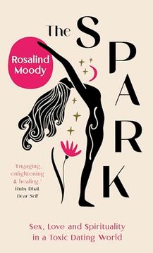 portada The Spark: A Spiritual Journey from Toxic Hook-Ups to Self-Esteem (in English)