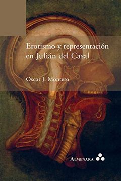 portada Erotismo y Representación en Julián del Casal (in Spanish)