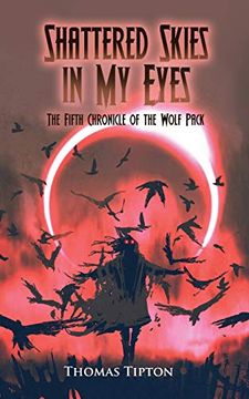 portada Shattered Skies in my Eyes: The Fifth Chronicle of the Wolf Pack (in English)