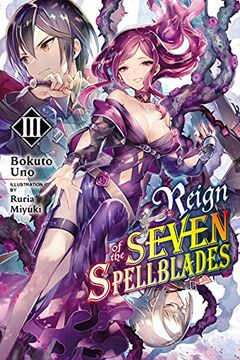 portada Reign of the Seven Spellblades, Vol. 3 (Light Novel) (in English)