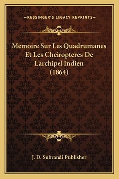 portada Memoire Sur Les Quadrumanes Et Les Cheiropteres De Larchipel Indien (1864) (en Francés)