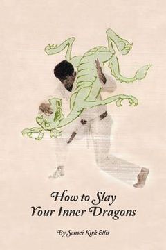 portada How to Slay Your Inner Dragons (in English)