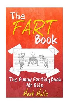 portada The Fart Book: The Funny Farting Book for Kids