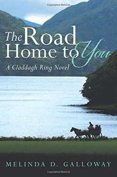 portada The Road Home to You: A Claddagh Ring Novel