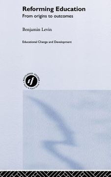 portada reforming education: from origins to outcomes (en Inglés)