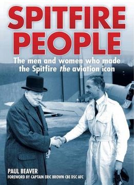 portada Spitfire People: The Men and Women Who Made the Spitfire the Aviation Icon (en Inglés)