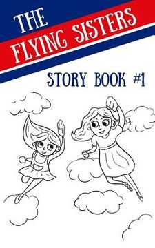 portada The Flying Sisters Story Book #1: Penguins, Kitten on a Balloon, Strawberry Ice Cream