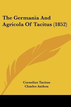 portada the germania and agricola of tacitus (1852) (en Inglés)