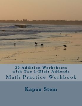 portada 30 Addition Worksheets with Two 1-Digit Addends: Math Practice Workbook (30 Days Math Addition Series) (Volume 1)