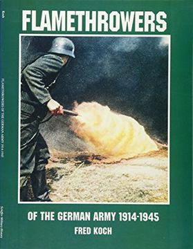 portada Flamethrowers of the German Army 1914-1945 (Schiffer Military History) (en Inglés)