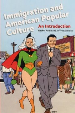 portada Immigration and American Popular Culture: An Introduction (Nation of Nations) 