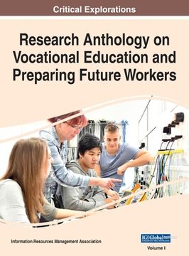 portada Research Anthology on Vocational Education and Preparing Future Workers, VOL 1 (en Inglés)
