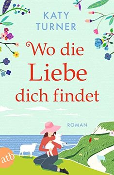 portada Wo die Liebe Dich Findet: Roman (en Alemán)