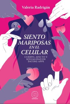 portada Siento Mariposas En El Celular. Cuerpo, Afecto y Sexualidad. (in Spanish)
